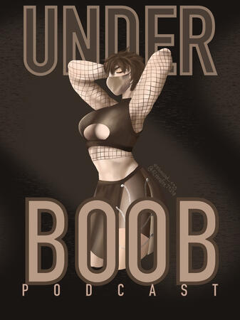 Underboob podcast (this is /ref)